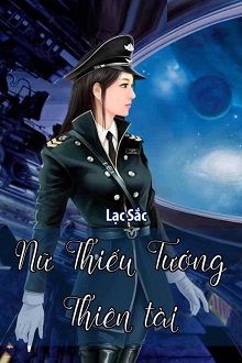 Đọc truyện Nữ Thiếu Tướng Thiên Tài