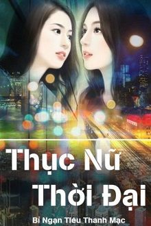 Thục Nữ Thời Đại - Bỉ Ngạn Tiêu Thanh Mạc